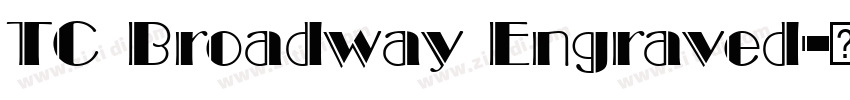 TC Broadway Engraved字体转换 TC Broadway Engraved字体转换
